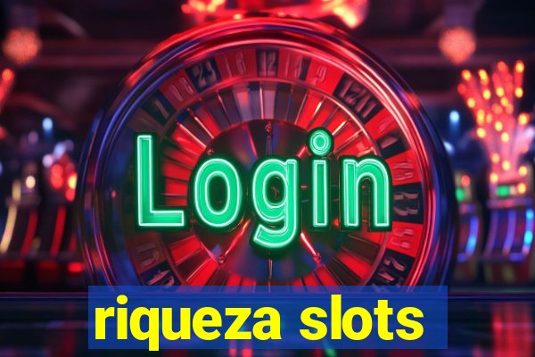 riqueza slots
